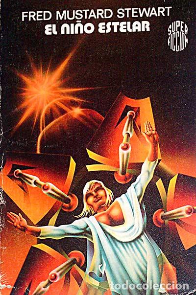 Libros: El ni&ntilde;o estelar - Fred Mustard Steward - Foto 1