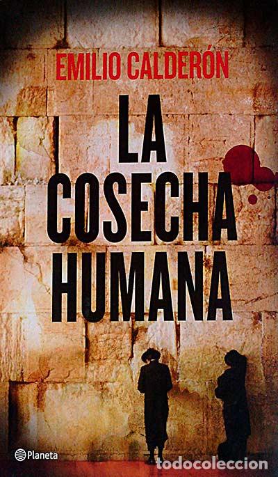 Libros: La cosecha humana - Calder&oacute;n, Emilio - Foto 1