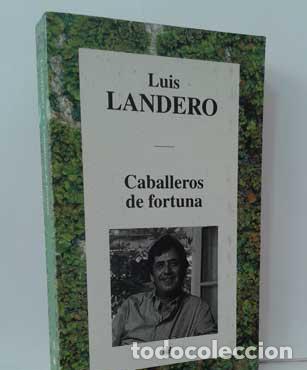 Libros: CABALLEROS DE FORTUNA - LANDERO, LUIS - Foto 1