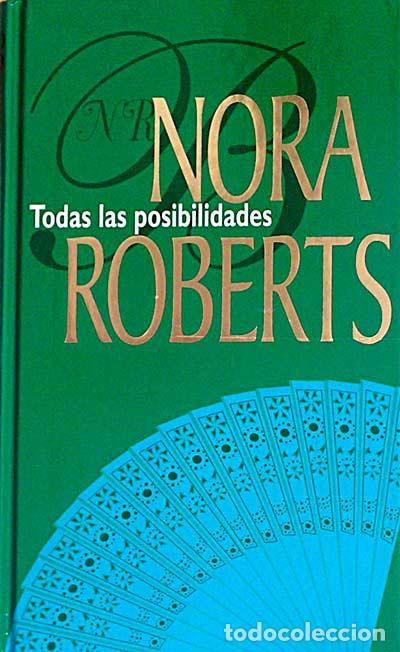 Libros: Todas las posibilidades - Nora Roberts - Foto 1