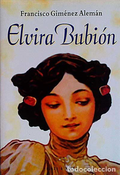 Libros: Elvira Bubi&oacute;n - Gim&eacute;nez Alem&aacute;n, Francisco - Foto 1