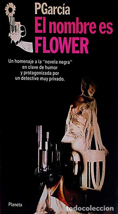 Libros: El nombre es flower - P. Garc&iacute;a - Foto 1