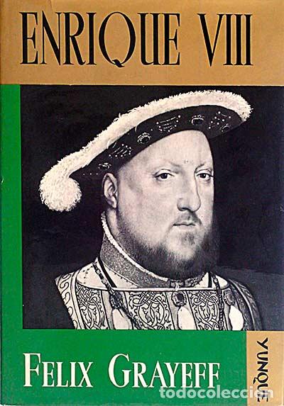 Libros: Enrique VIII - Felix Grayeff - Foto 1