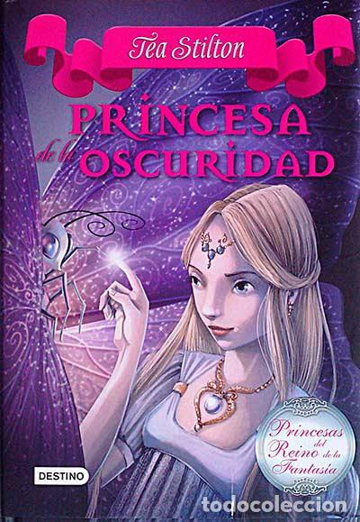 Libros: Tea Stilton: Princesa de la oscuridad - Tea Stilton - Foto 1