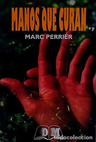 Libros: Manos que curan - Marc Perrier - Foto 1