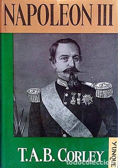 Libros: Napole&oacute;n III - T.A.B. Corley - Foto 1