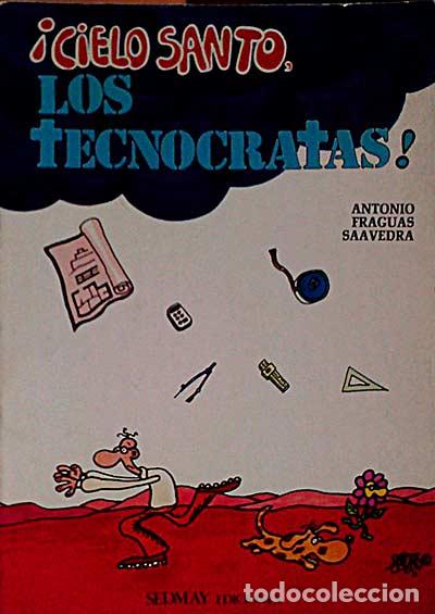 Libros: &iexcl;Cielo santo, los tecn&oacute;cratas! - Antonio Fraguas Saavedra - Foto 1