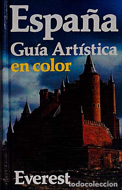 Libros: Espa&ntilde;a. Gu&iacute;a art&iacute;stica en color - VVAA - Foto 1