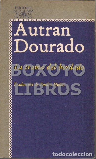 Libros: DOURADO, Autran. La trama del bordado - Foto 1