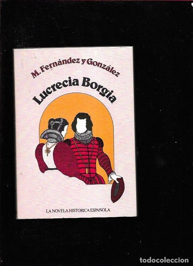 Libros: LUCRECIA BORGIA - FERNANDEZ Y GONZALEZ, MANUEL - Foto 1