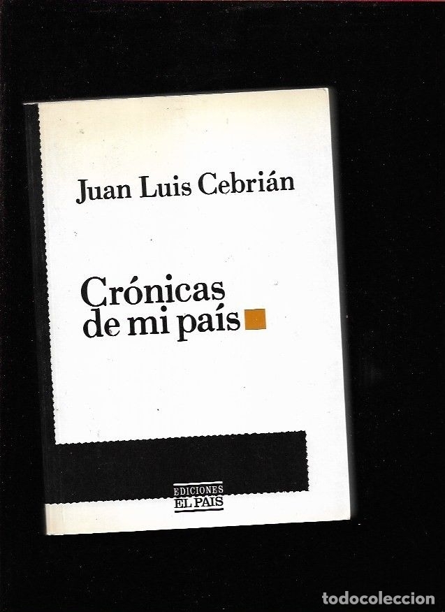 Libros: CRONICAS DE MI PAIS - CEBRIAN, JUAN LUIS - Foto 1