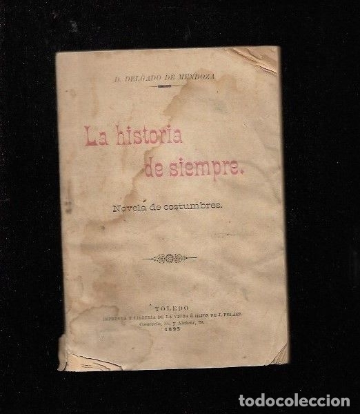 Libri di seconda mano: HISTORIA DE SIEMPRE - LA. NOVELA DE COSTUMBRES - DELGADO DE MENDOZA, DOMINGO