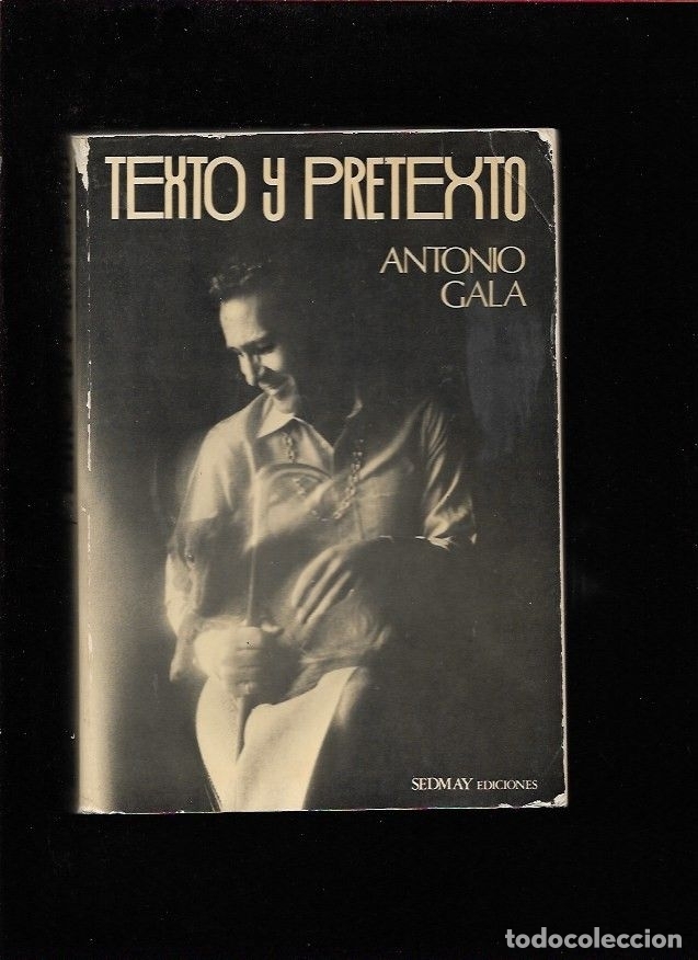 Libros: TEXTO Y PRETEXTO - GALA, ANTONIO - Foto 1