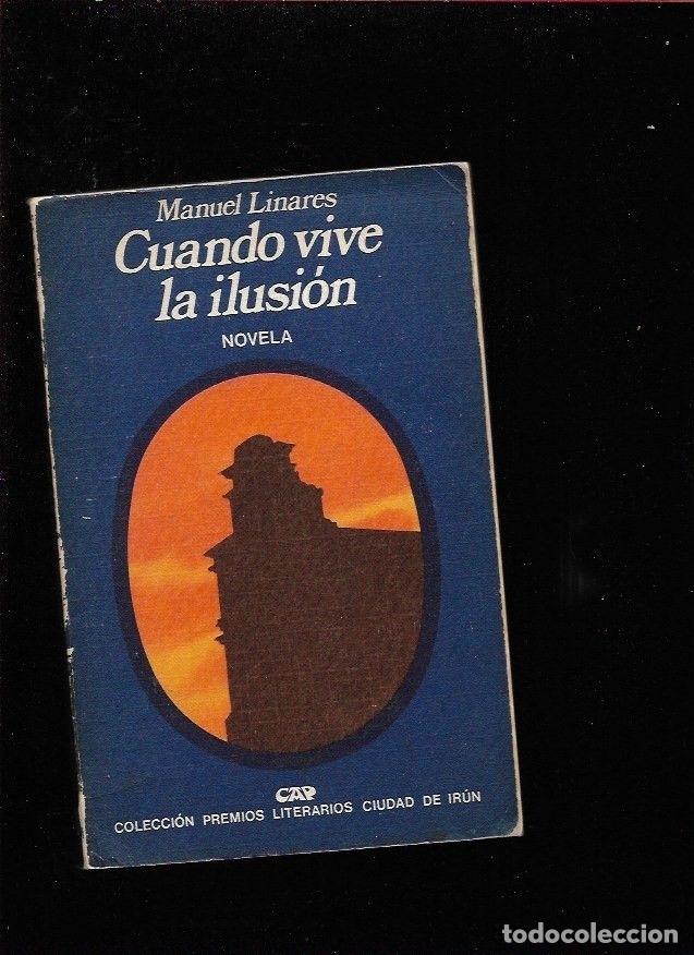 Libros: CUANDO VIVE LA ILUSION - LINARES, MANUEL - Foto 2