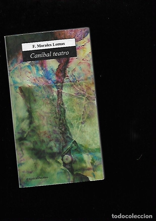 Libros: CANIBAL TEATRO - MORALES LOMAS, F. - Foto 1