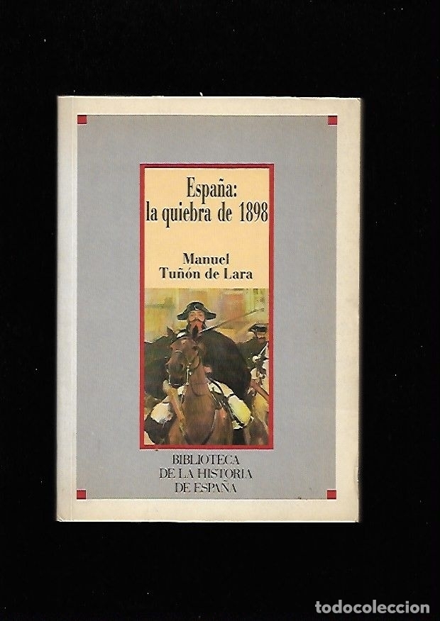 Libros: ESPA&Ntilde;A: LA QUIEBRA DE 1898 - TU&Ntilde;ON DE LARA, MANUEL - Foto 2