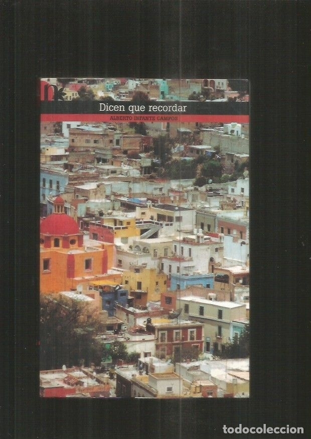 Libros: DICEN QUE RECORDAR - INFANTE CAMPOS, ALBERTO - Foto 3