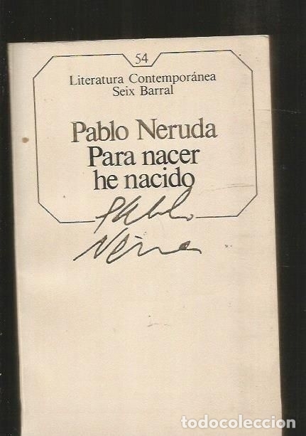 Libros: PARA NACER HE NACIDO - NERUDA, PABLO - Foto 2
