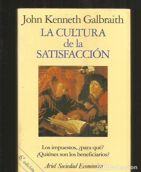 Libros: CULTURA DE LA SATISFACCION - LA - GALBRAITH, JOHN KENNETH - Foto 2