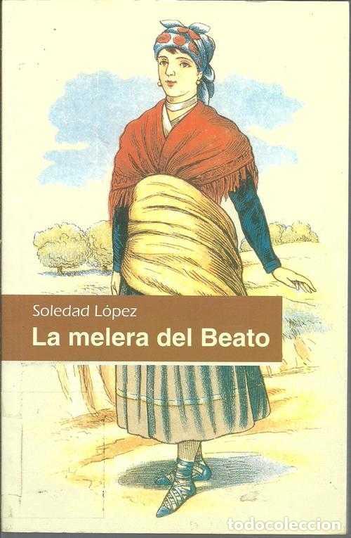 Libros: LA MELERA DEL BEATO - SOLEDAD LOPEZ - Foto 1