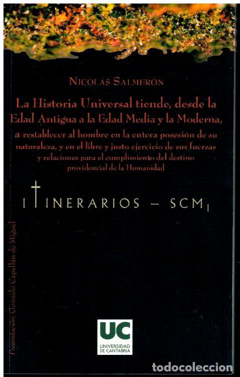 Libros: LA HISTORIA UNIVERSAL TIENDE, DESDE LA EDAD ANTIGUA A LA EDAD MEDIA Y LA MODERNA, A ESTABLECER AL HO