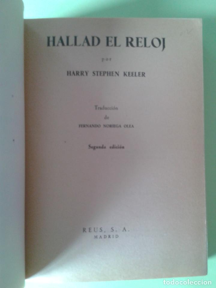 Libros: HALLAD EL RELOJ. Harry Stephen Keeler - Foto 4