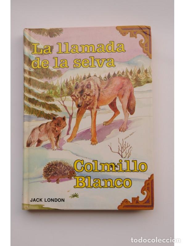 Libros: La llamada de la selva, Colmillo Blanco - LONDON, Jack - Foto 1