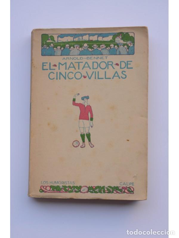 Libros: El matador de Cinco-Villas - ARNOL-BENNET, Enoch - Foto 1