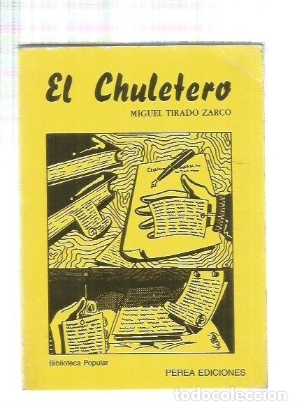 Libros: CHULETERO - EL - TIRADO ZARCO, MIGUEL - Foto 2