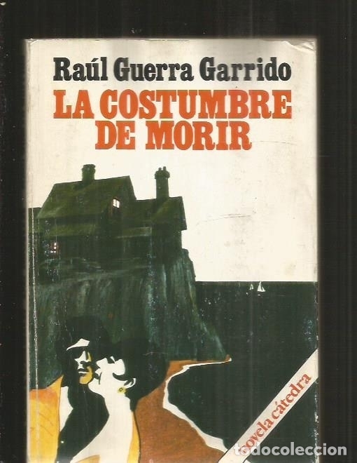 Libros: COSTUMBRE DE MORIR - LA - GUERRA GARRIDO, RAUL - Foto 2