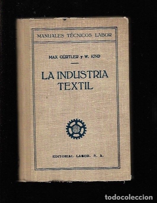Libros: INDUSTRIA TEXTIL - LA - GURTLER, MAX Y KIND, W. - Foto 2