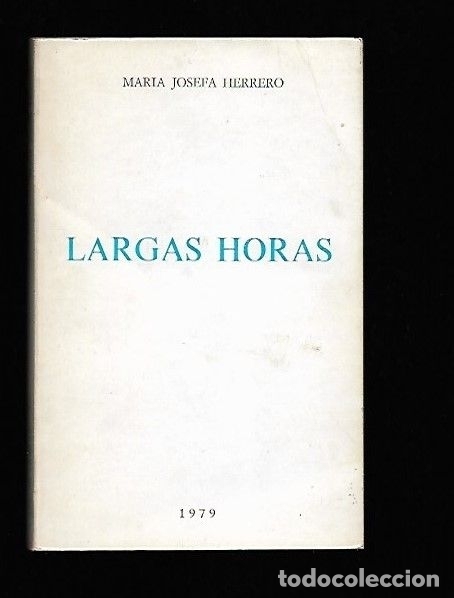 Libros: LARGAS HORAS - HERRERO, MARIA JOSEFA - Foto 5