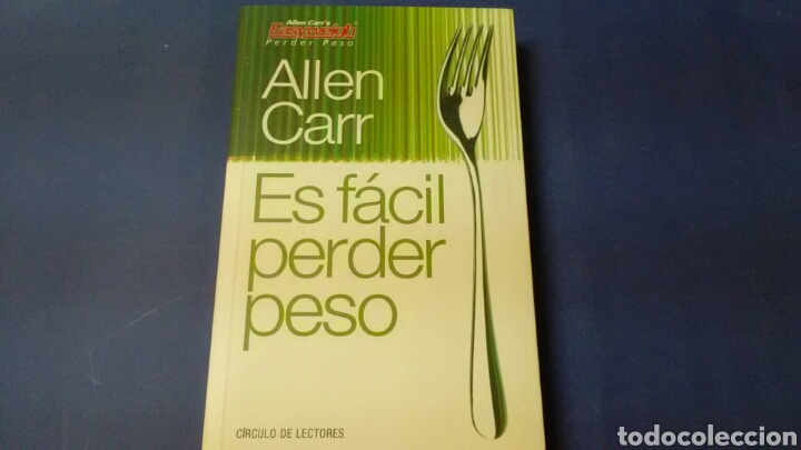 Libros: ES F&Aacute;CIL PERDER PESO . Allen Carr .C&iacute;rculo d Lectores . - Foto 1