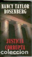 Libros: JUSTICIA CORRUPTA - NANCY TAYLOR ROSENBERG - Foto 1