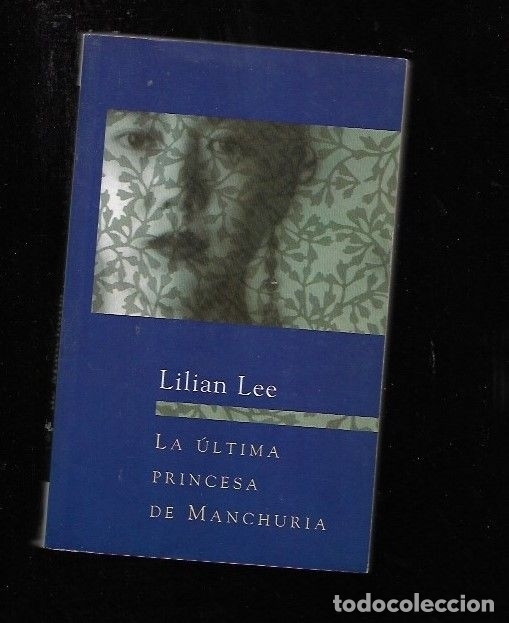 Libros: ULTIMA PRINCESA DE MANCHURIA - LA - LEE, LILIAN - Foto 2