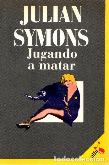 Libros: Jugando a matar - Symons, Julian - Foto 1