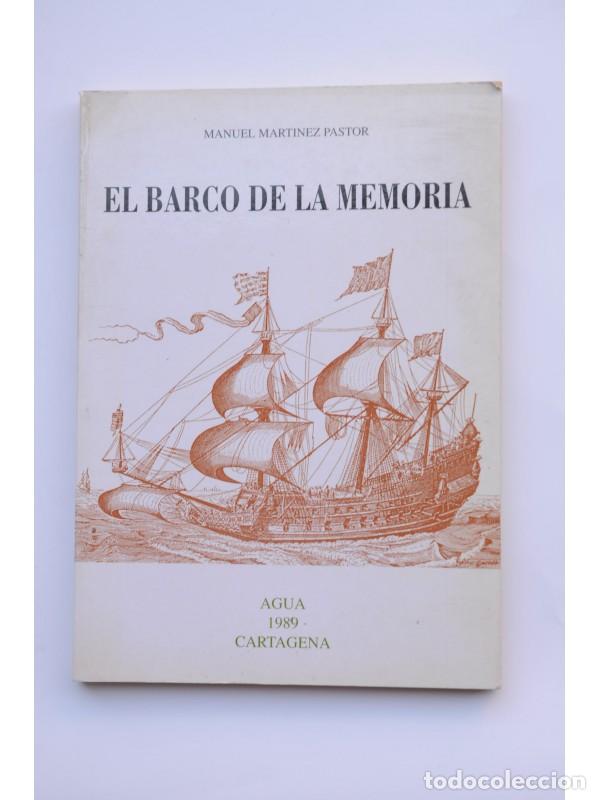 Libros: El barco de la memoria - MART&Iacute;NEZ PASTOR, Manuel - Foto 1