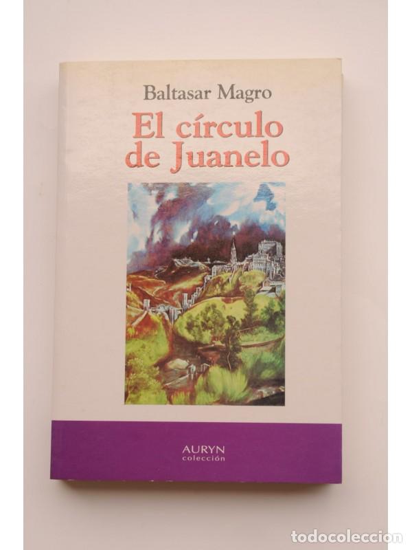 Libros: El c&iacute;rculo de Juanelo - MAGRO, Baltasar - Foto 1