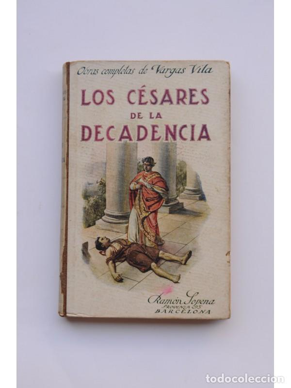 Libros: Los C&eacute;sares de la decadencia - VARGAS VILA, Jos&eacute; Mar&iacute;a - Foto 1