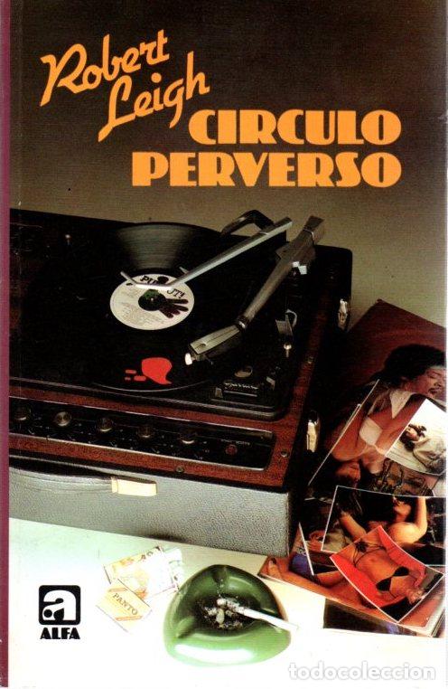 Libros: C&iacute;rculo perverso - Leigh, Robert - Foto 1