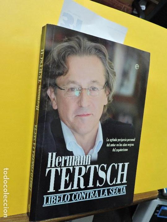Libros: Libelo contra la secta. TERTSCH, Hermann. Ed. La Esfera de los Libros. Madrid 2010 - Foto 1