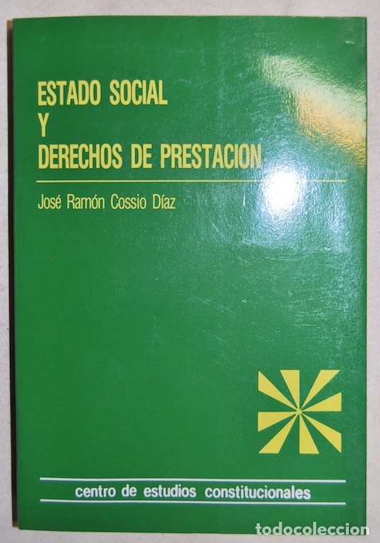 Libri di seconda mano: ESTADO SOCIAL Y DERECHOS DE PRESTACION. Pr&oacute;logo de Manuel Arag&oacute;n - COSSIO DIAZ, Jos&eacute; Ram&oacute;n
