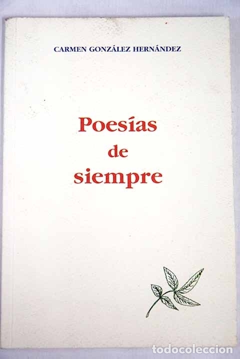 Libros: Poes&iacute;as de siempre.- Gonz&aacute;lez Hern&aacute;ndez, Carmen - Foto 1