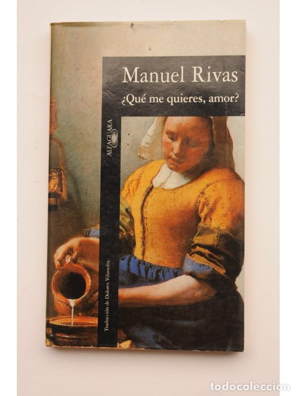 Libros: &iquest;Qu&eacute; me quieres amor? - RIVAS, Manuel - Foto 1