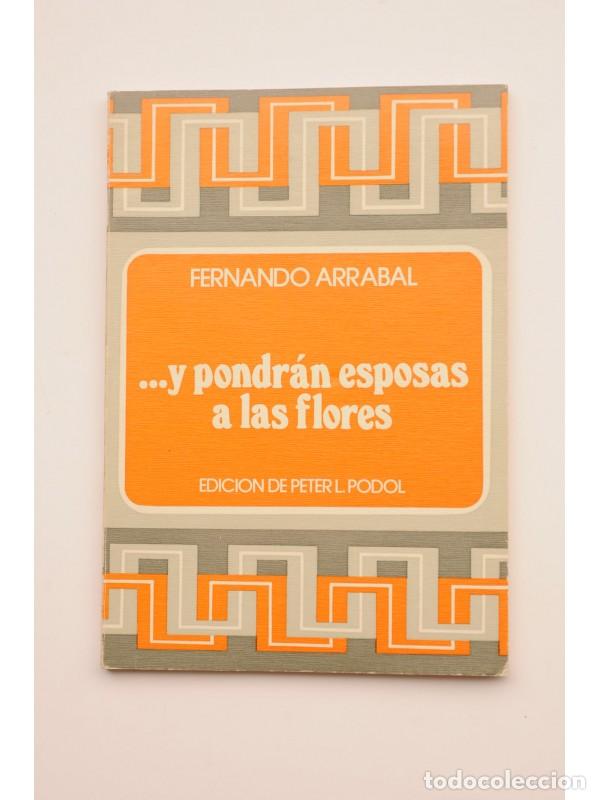 Libros: ... Y pondr&aacute;n esposas a las flores - ARRABAL, Fernando - Foto 1