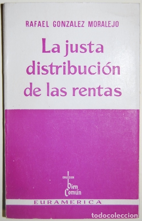 Libros: LA JUSTA DISTRIBUCION DE LAS RENTAS - GONZALEZ MORALEJO, Rafael - Foto 1