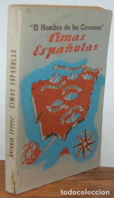 Libros: CIMAS ESPA&Ntilde;OLAS - &rdquo;ANTONIO FERRER (&rdquo;&rdquo;El Hombre de las Cavernas&rdquo;&rdquo;) &rdquo; - Foto 1