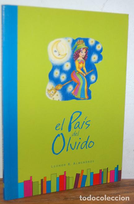 Libros: EL PA&Iacute;S DEL OLVIDO - LEONOR R. ALMENDROS - Foto 1