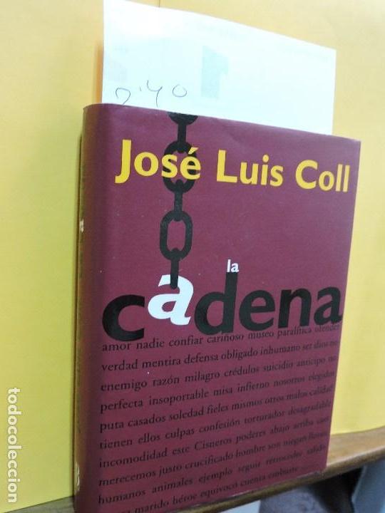 Libros: La cadena. COLL, Jos&eacute; Luis. Ed. Ediciones B. Barcelona 1996 - Foto 1