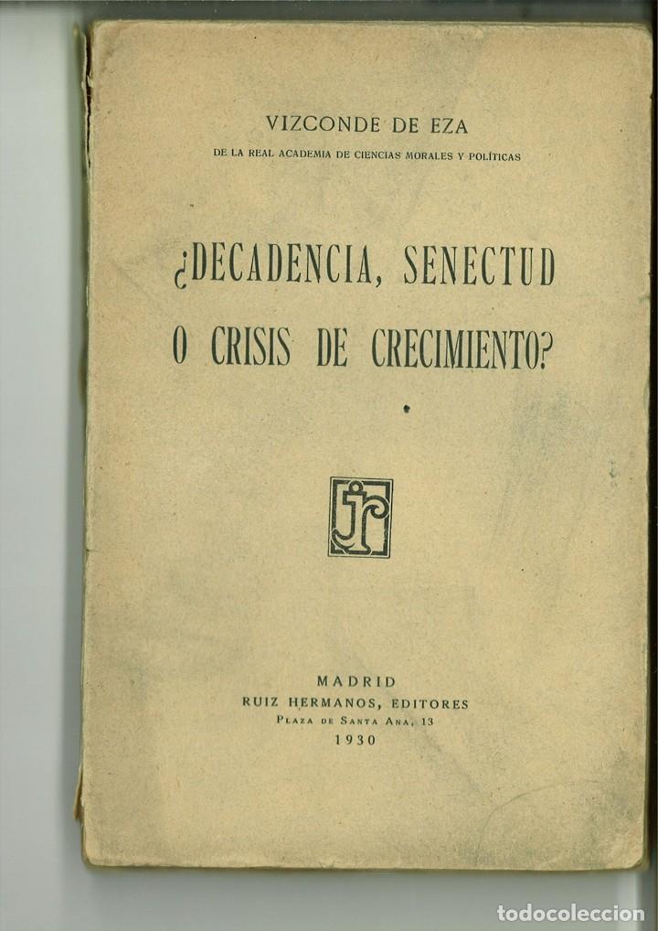 Libros: &iquest;DECADENCIA, SENECTUD O CRISI DE CRECIMIENTO?. Vizconde de Eza - Foto 1